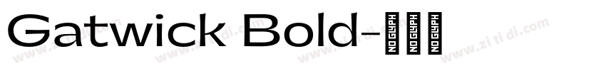 Gatwick Bold字体转换